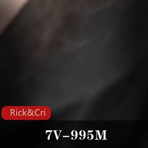 Rick&Cristy专攻某处用嘴视频特写[7V-995M]